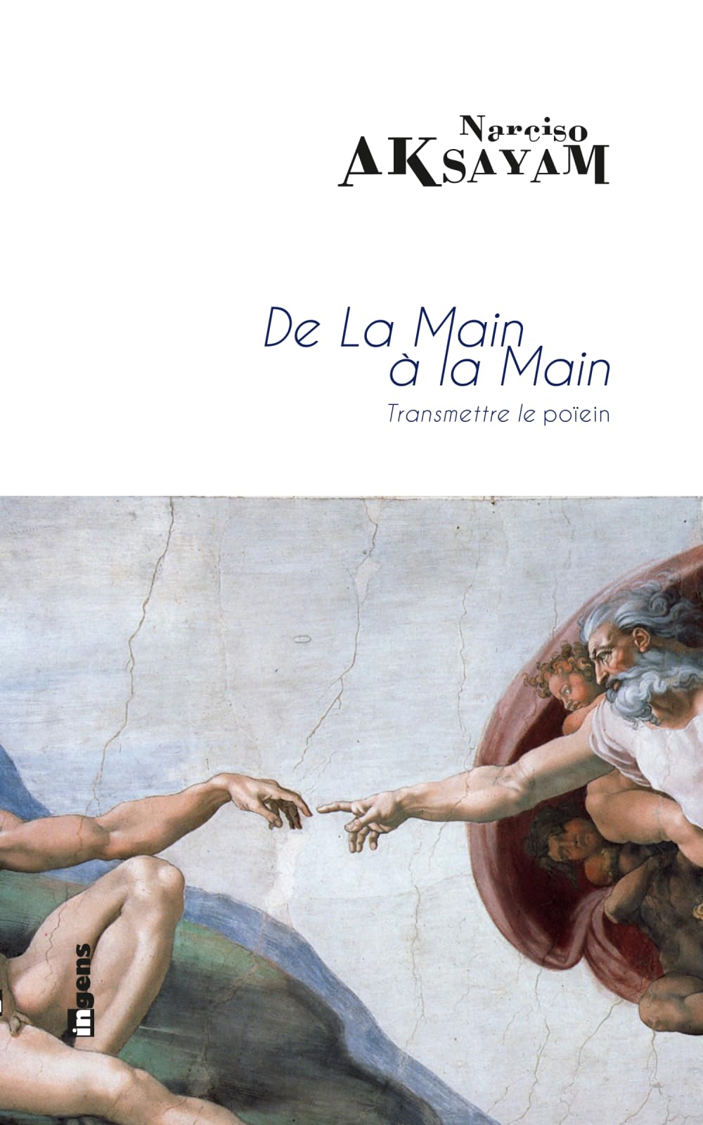 De la main à la main: Transmettre le Poïein