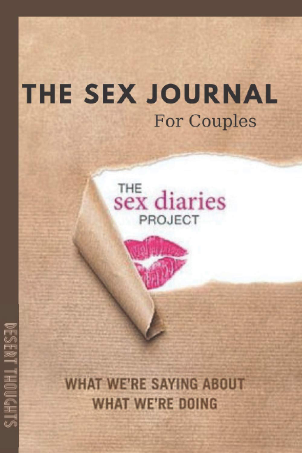The Sex Journal For Couples: The Sex Diaries Project | What We're Saying About What We're Doing