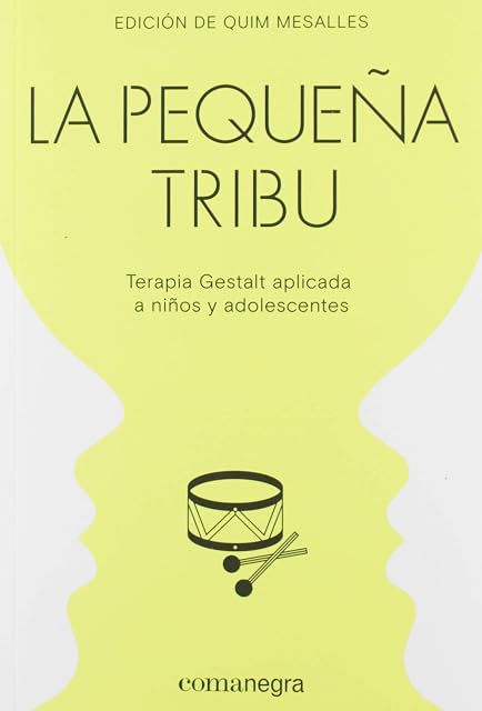 Portada de La Pequeña Tribu: Terapia Gestal Aplicada a Niños y Adolescentes