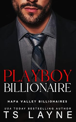 Playboy Billionaire: 3 (Napa Valley Billionaires)