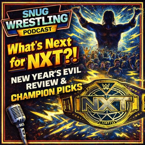 What&rsquo;s Next for NXT?! New Year&rsquo;s Evil Review & Champion Picks