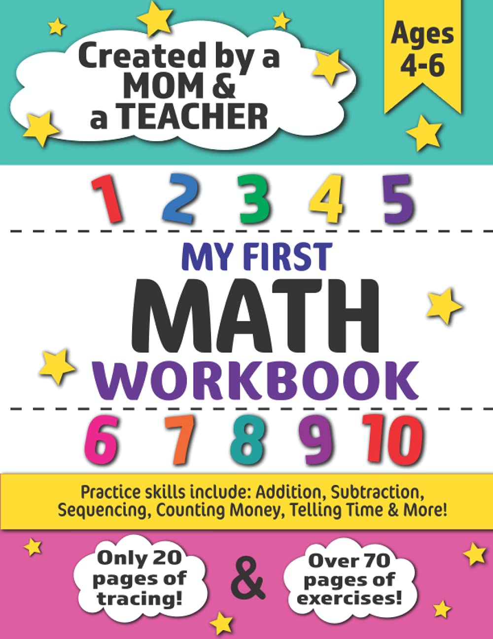 My First Math Workbook: For ages 4-6 - Beginner Math Learning - Over 90 pages of Practice.
