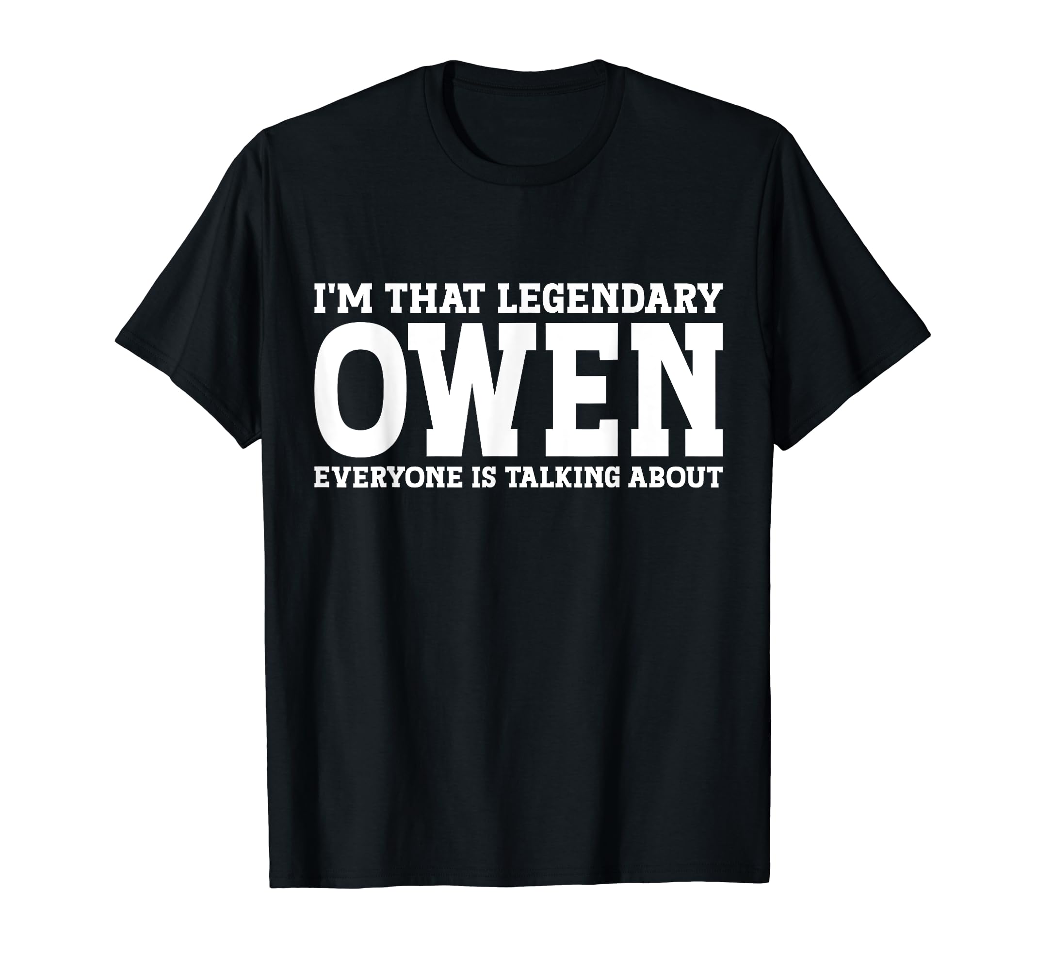 Owen Personal Name Funny Owen T-ShirtOEKO-TEX STANDARD 100