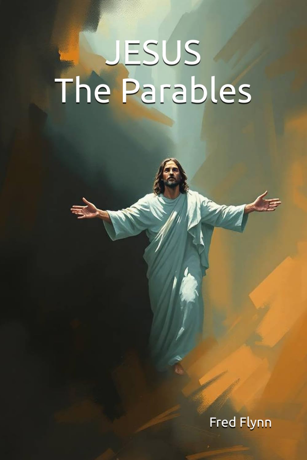 JESUS The Parables