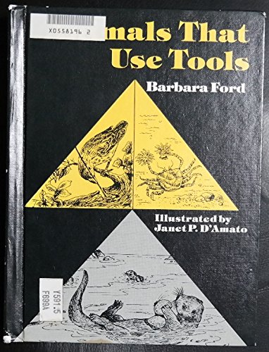 Animals That Use Tools: Ford, Barbara, D'Amato, Janet: 9780671329501 ...