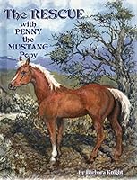 The Rescue with Penny the Mustang Pony 0976627000 Book Cover