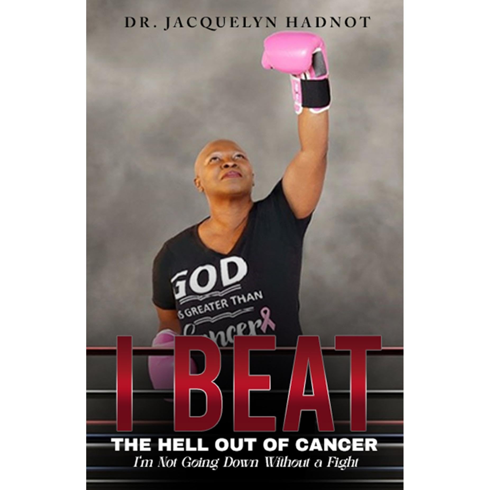 I Beat the Hell Out of Cancer! I'm Not Going Down Without a Fight