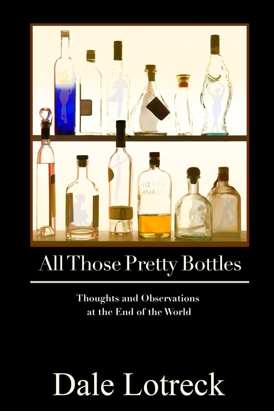 All Those Pretty Bottles