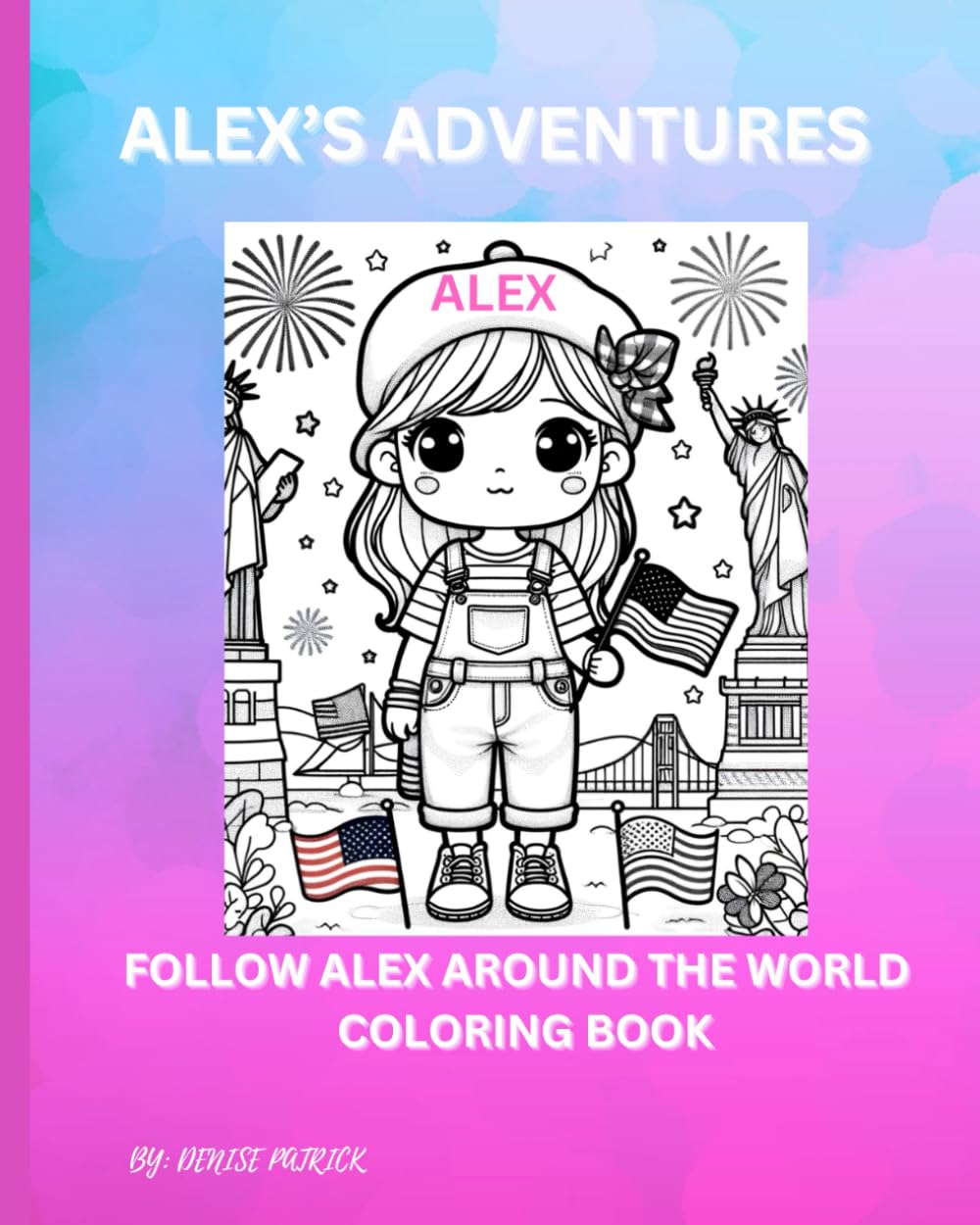 ALEX'S ADVENTURES: FOLLOW ALEX AROUND THE WORLD COLLORING BOOK