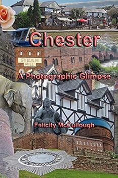 Paperback Chester A Photographic Glimpse Book