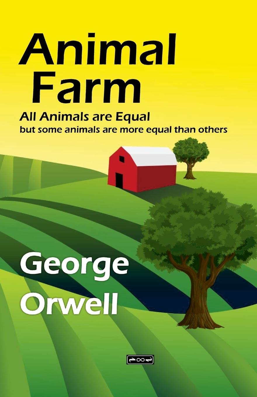 Animal Farm: All Animals are Equals, but some Animals are more Equal than Others