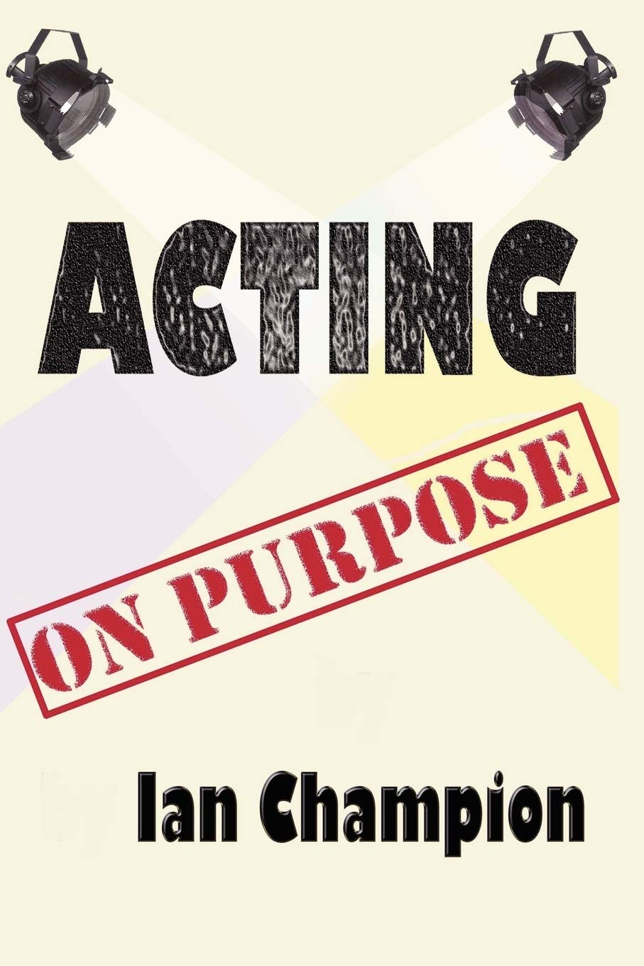 Acting On Purpose