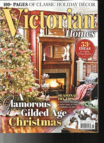 VICTORIAN HOMES MAGAZINE, 100 + PAGES OF CLASSIC HOLIDAY DECOR WINTER, 2017 WINTER 2017