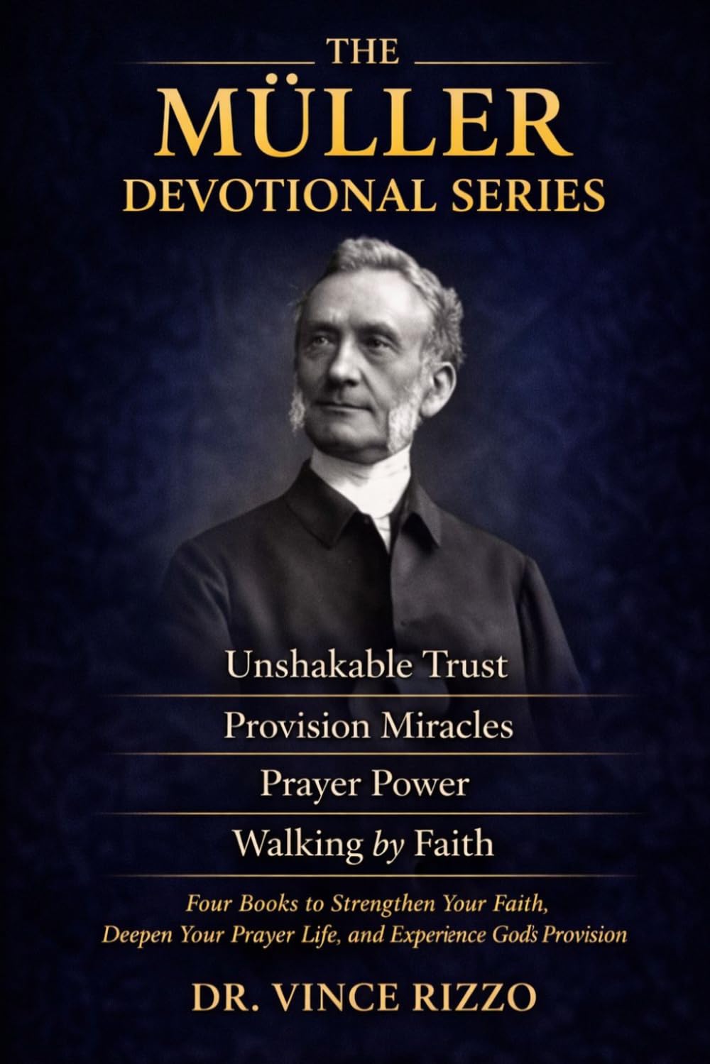 The George Müller Devotional Series: Faith That Still Speaks (THE GENERALS OF FAITH SERIES)