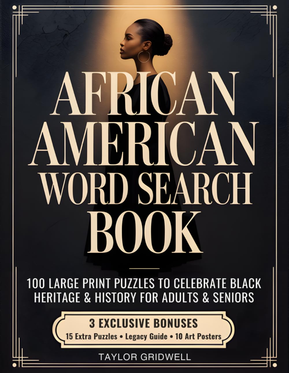 African American Word Search Book: 100 Large Print Puzzles to Celebrate Black Heritage & History for Adults & Seniors (Black History & Culture Word Search Collection)