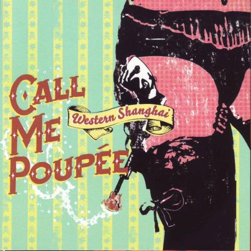 CALL ME POUPEE - WESTERN SHANGHAI [Audio CD] CALL ME POUPEE