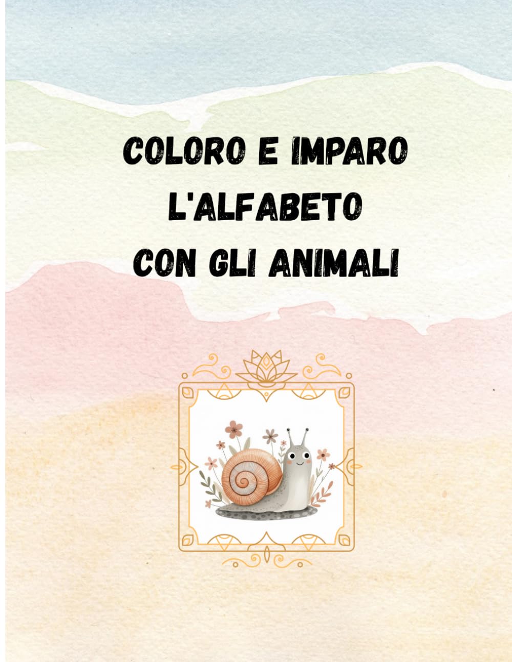 Coloro e imparo l'alfabeto con gli animali: Per bambini da 3 a 6 anni