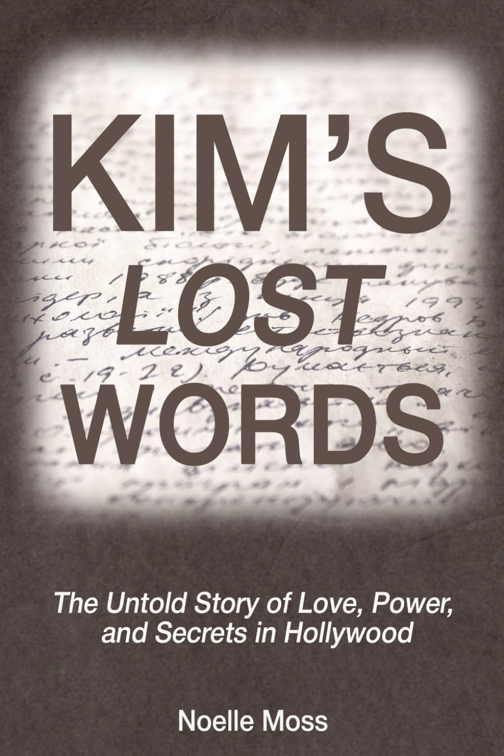 KIM'S LOST WORDS: The Untold Story of Love, Power, and Secrets in Hollywood