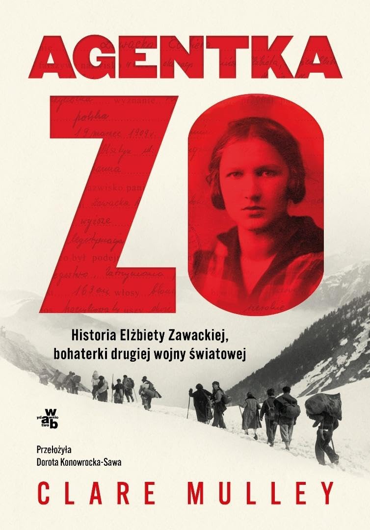 Agentka Zo: Historia Elżbiety Zawackiej, bohaterki drugiej wojny światowej