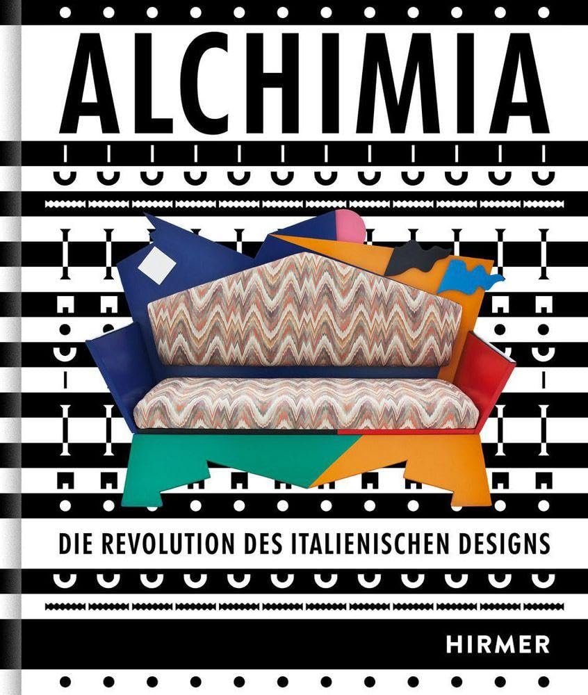 Alchimia und das italienische Radical Design /anglais/allemand/italien: Italienisches Möbeldesign der Sechziger