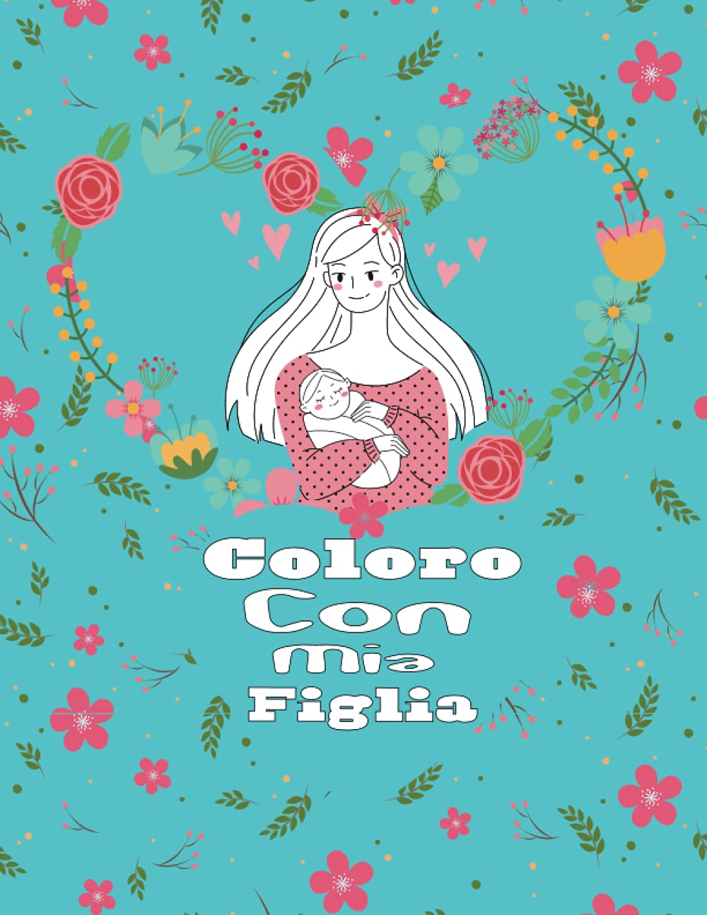 Buy Coloro Con Mia Figlia: Disegni Da Colorare Mamme E Bambini. Libro ...