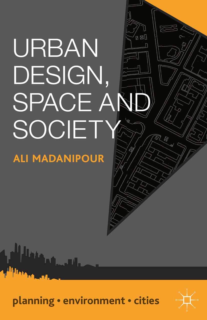 Urban Design, Space and Society: 39 (Planning, Environment, Cities)