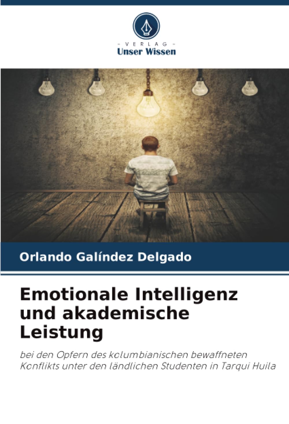 Emotionale Intelligenz und akademische Leistung: bei den Opfern des kolumbianischen bewaffneten Konflikts unter den ländlichen Studenten in Tarqui Huila