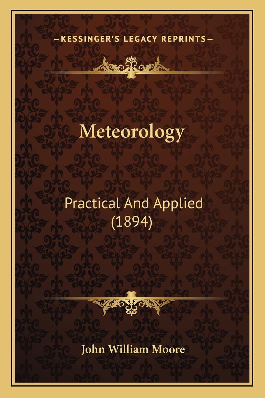 Meteorology: Practical and Applied (1894)