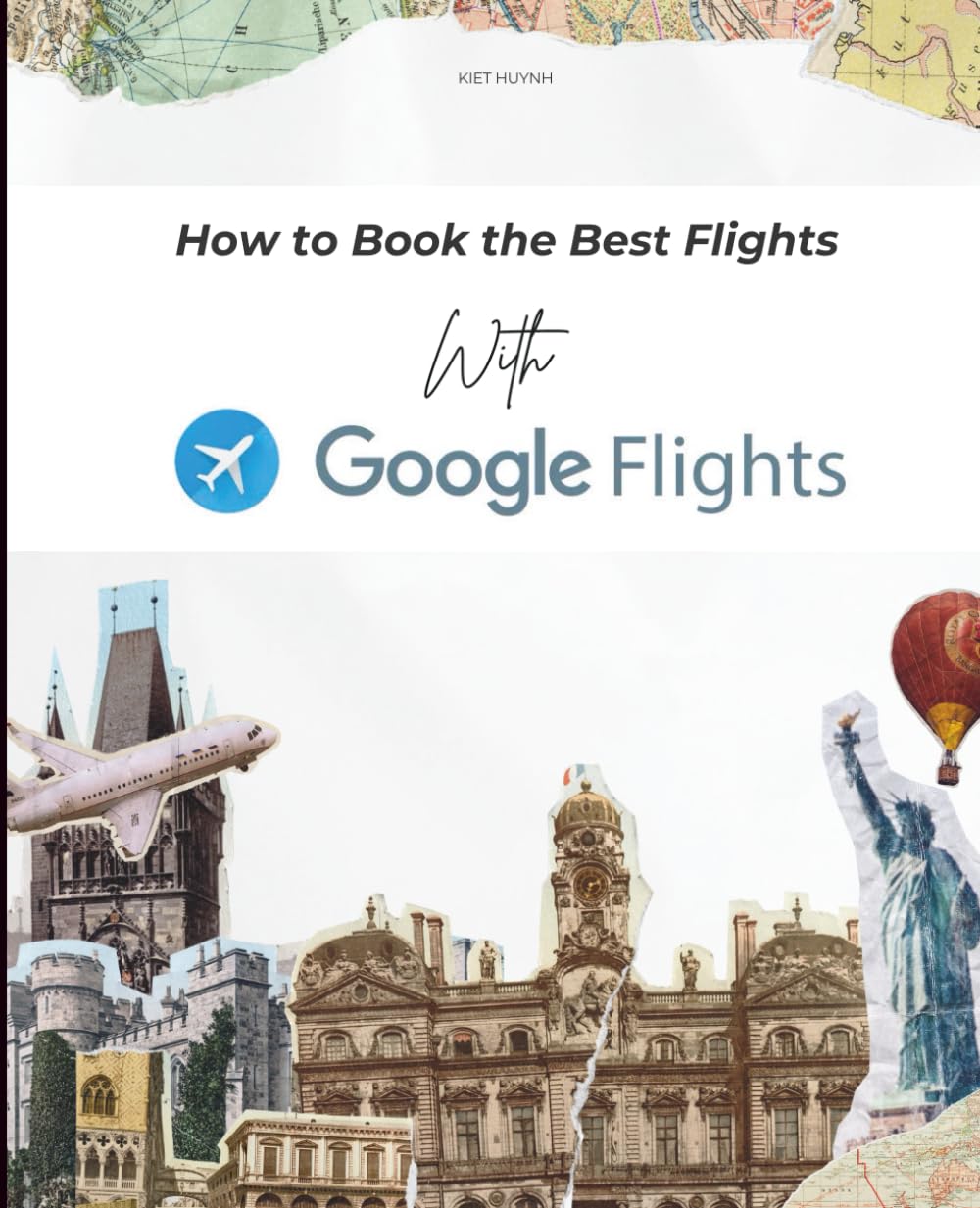 How to Book the Best Flights with Google (Google Apps for Everyone: A Beginner's Guide)