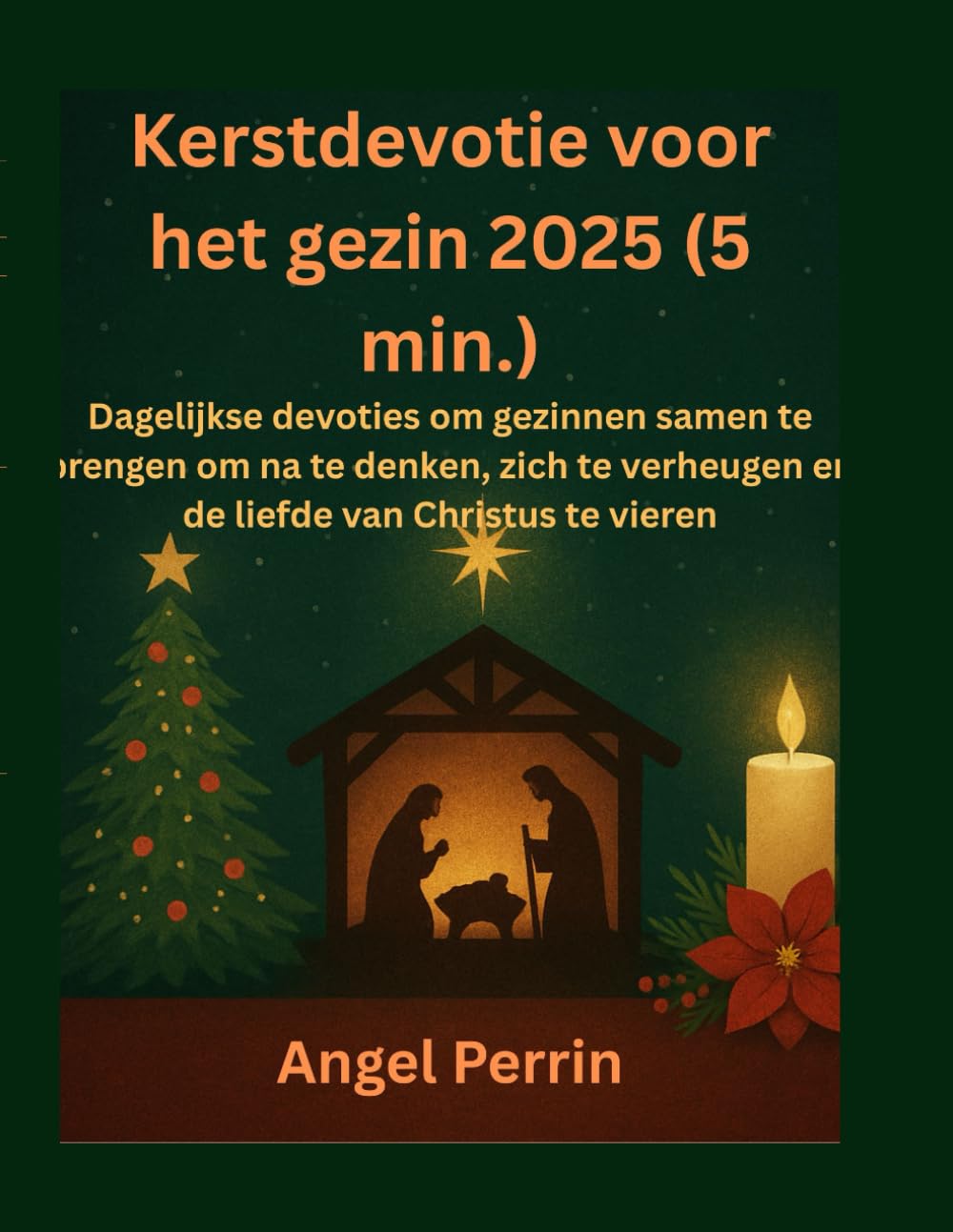 Kerstdevotie voor het gezin 2025 (5 min.): Dagelijkse devoties om gezinnen samen te brengen om na te denken, zich te verheugen en de liefde van Christus te vieren