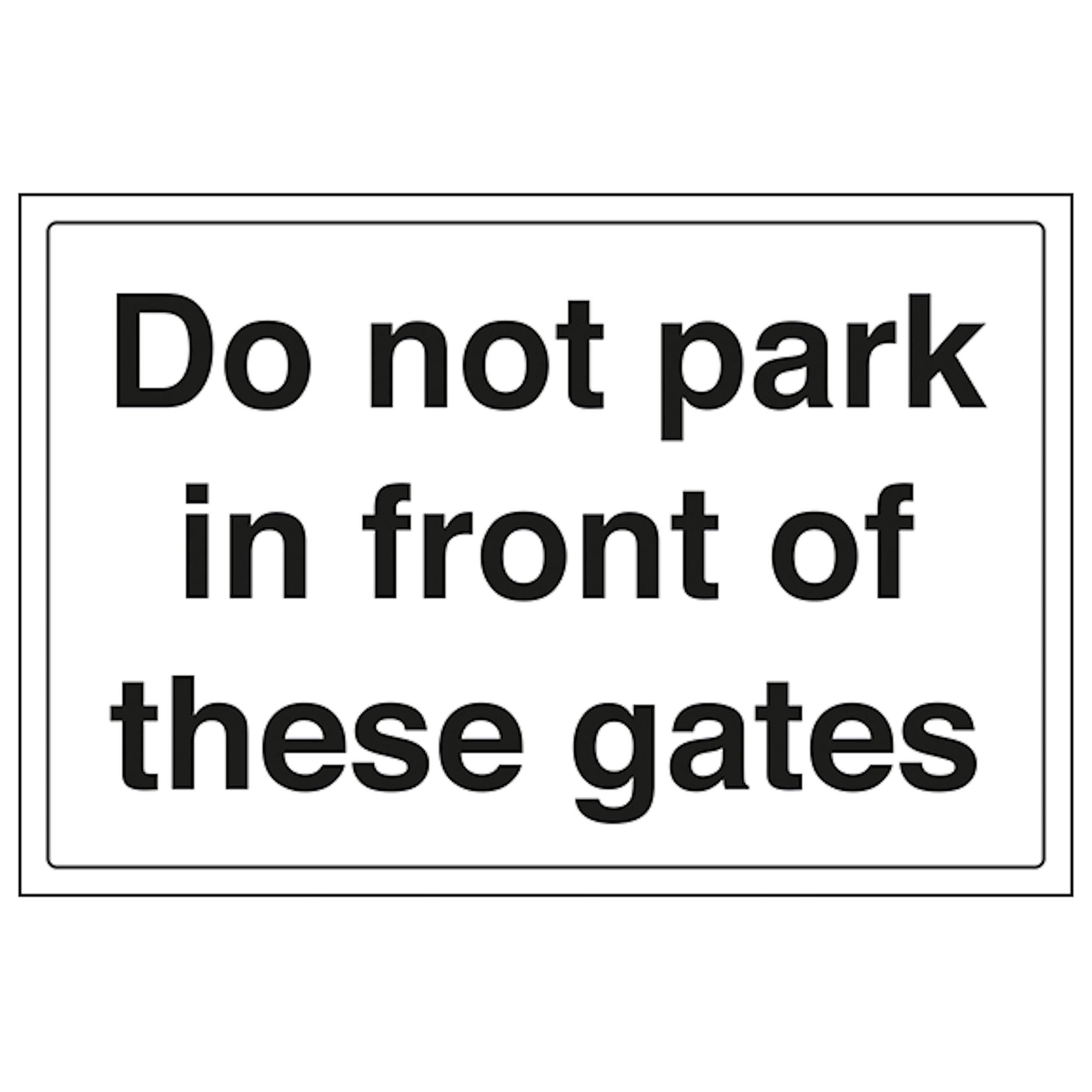 V Safety Do Not Park In Front Of These Gates 300 x 200 mm - 3mm Reflective Aluminium Composite Safety Sign