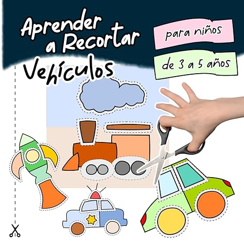 Aprender a Recortar Vehículos | Para Niños de 3 a 5 Años: Libro De Actividades en Color Preescolar | Cortar y Pegar para Niñas y Niños | Ideal para ... 3 4 5 Años | Ejercicios de Grafomotricidad