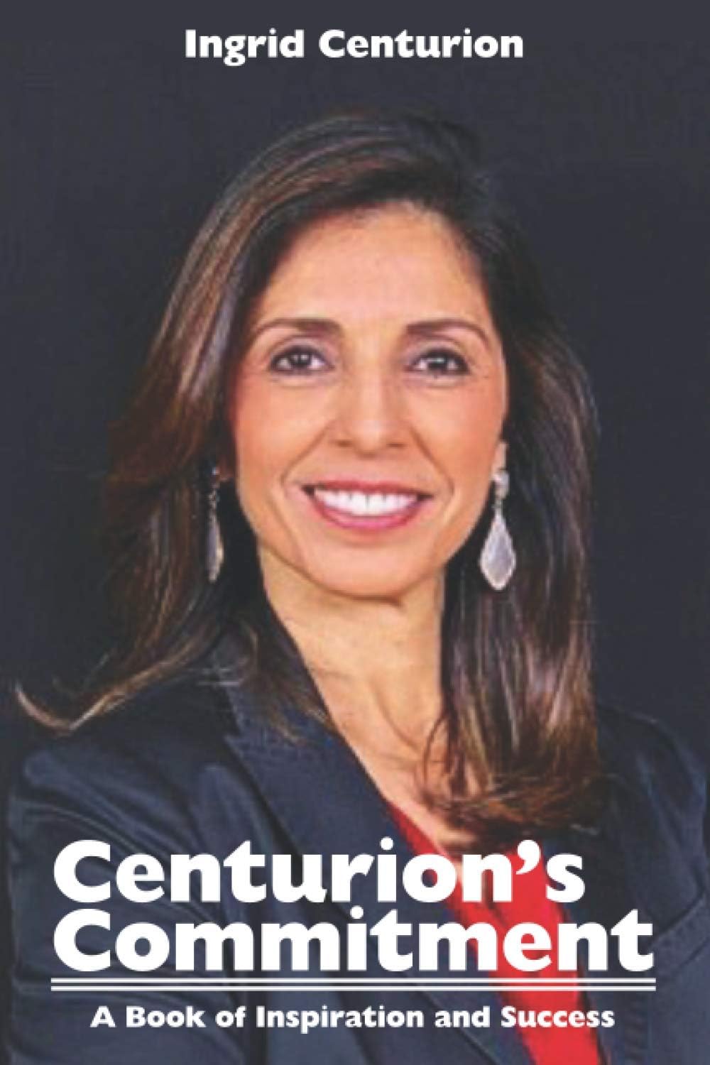 Centurion's Commitment: A Book of Inspiration and Success