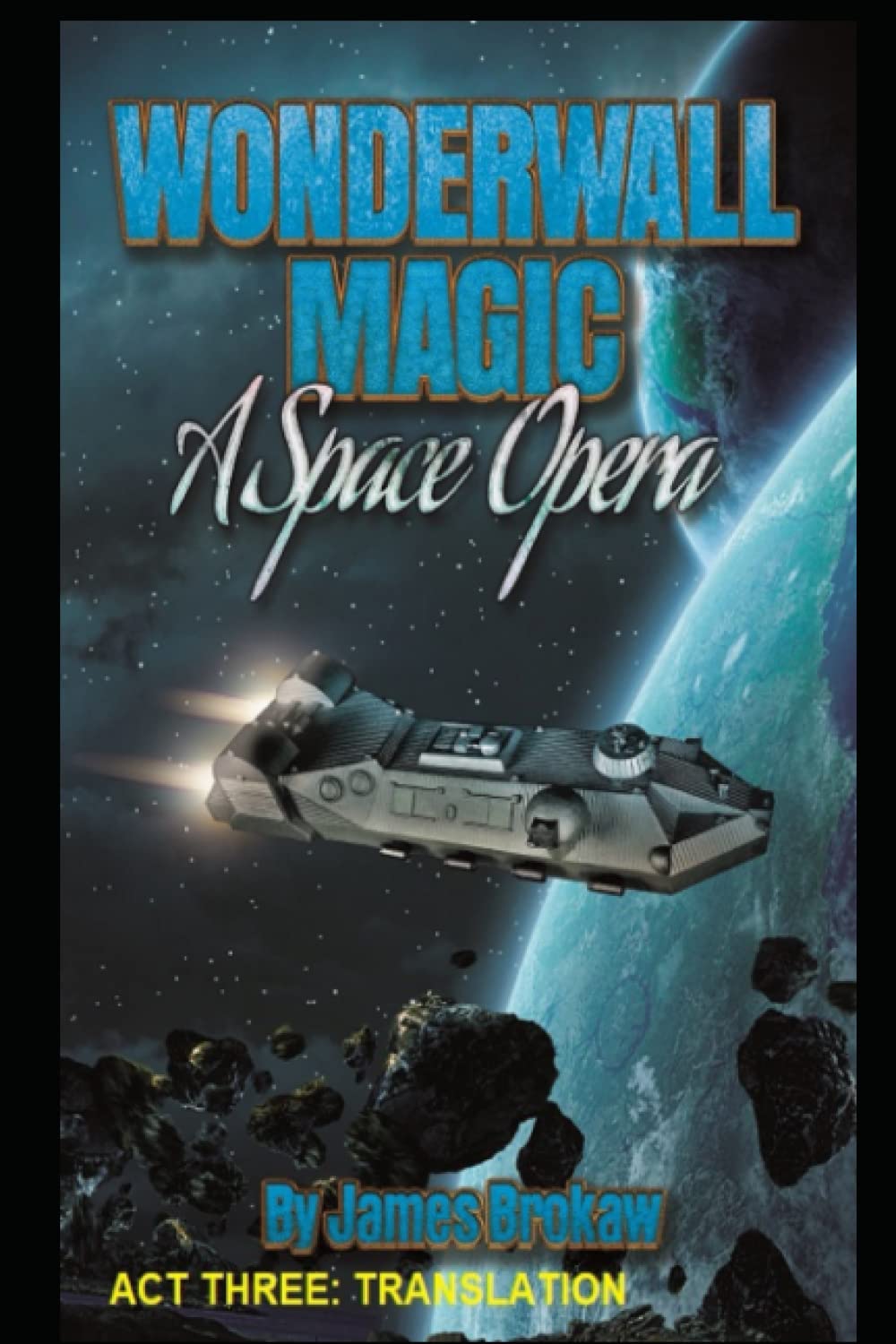 Wonderwall Magic A Space Opera: Act Three Translation