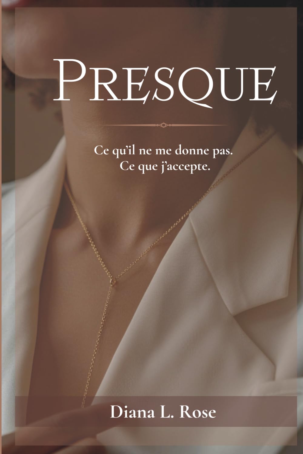 Presque: Ce qu’il ne me donne pas. Ce que j’accepte.