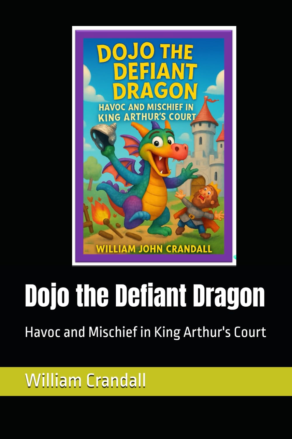 Dojo the Defiant Dragon: Havoc and Mischief in King Arthur's Court