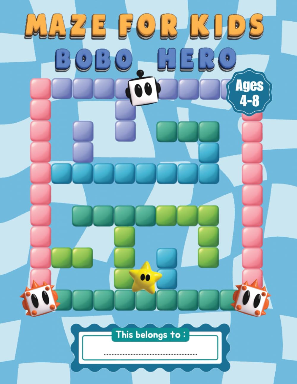 Bobo Hero: Mazes for Kids |100 Fun Mazes with coloring pages| Ages 4 – 8