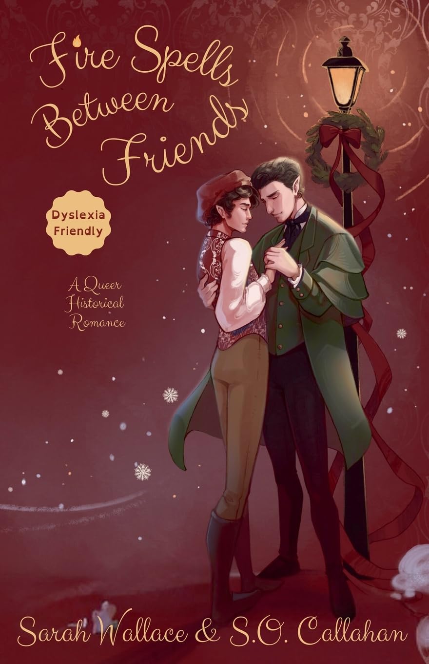 Fire Spells Between Friends: A Queer Historical Romance - Dyslexia Friendly Version: 2 (Fae & Human Relations: A Regency Fantasy)