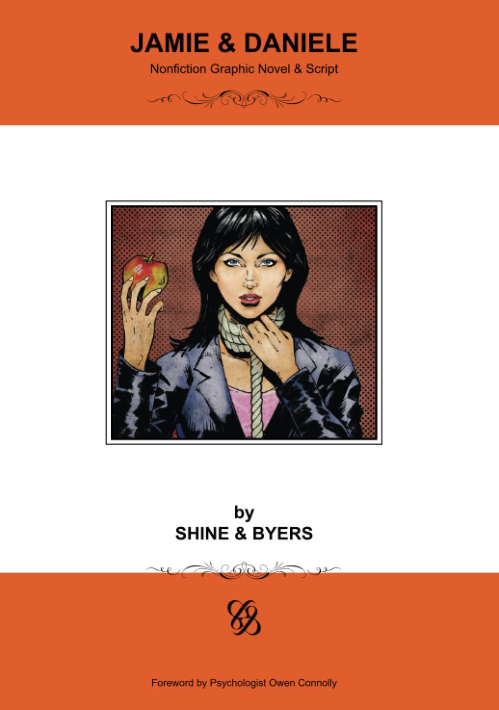Jamie & Daniele: Nonfiction Graphic Novel & Script (SHINE & BYERS Nonfiction Collection)
