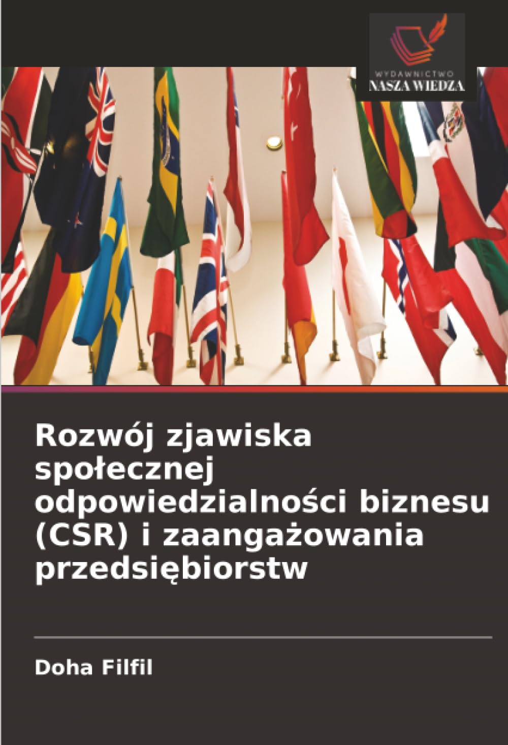 Rozwój zjawiska spo¿ecznej odpowiedzialno¿ci biznesu (CSR) i zaanga¿owania przedsi¿biorstw
