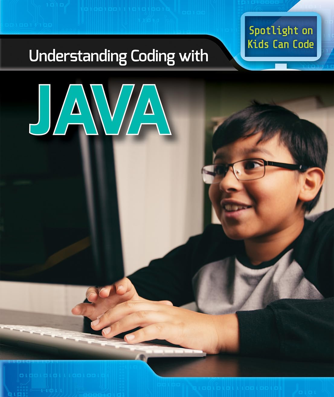 Understanding Coding With Java (Spotlight on Kids Can Code): Hillman ...