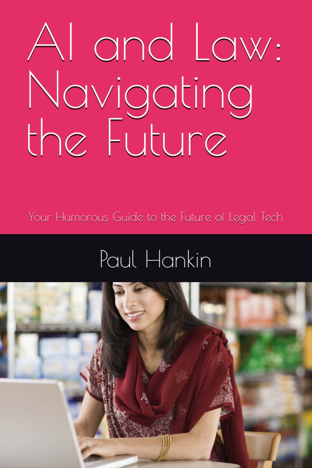 AI and Law: Navigating the Future: Your Humorous Guide to the Future of Legal Tech