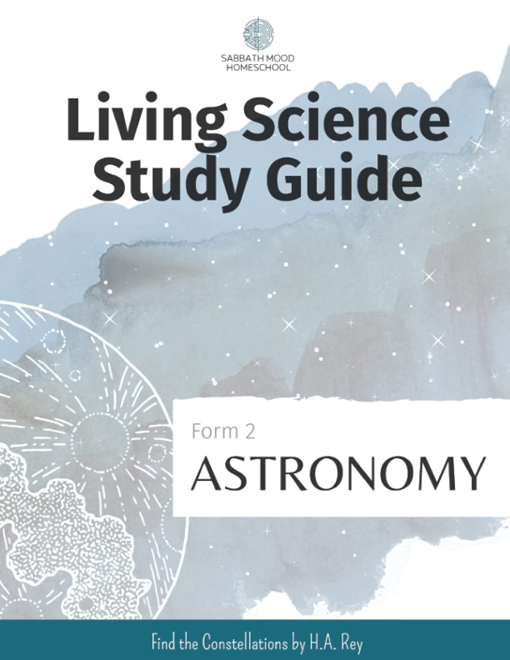 SMH Form 2 Astronomy: Accompanying the book Find the Constellations by H.A. Rey (SMH Living Science Form 2 Guides (elementary school))