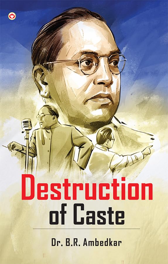 Image of Destruction of Caste : The Manifesto for India's Social Reformation by Dr. B.R. Ambedkar