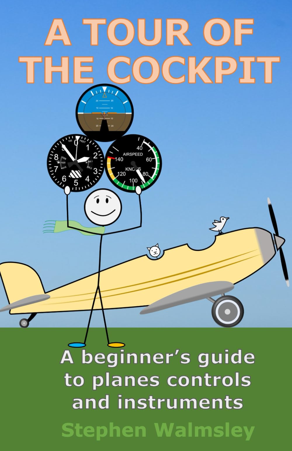 A Tour Of The Cockpit: A beginner’s guide to planes controls and instruments (Kids Flight School Series)