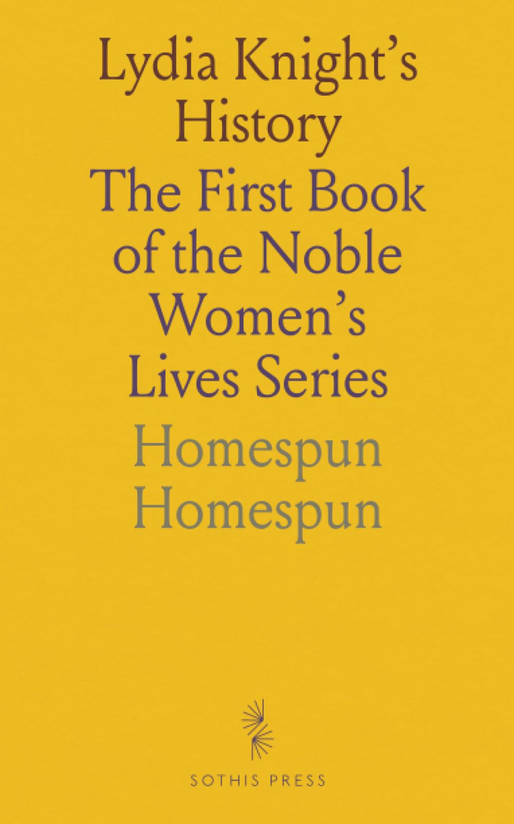 Lydia Knight's History: The First Book of the Noble Women's Lives Series