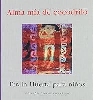 ALMA MIA DE COCODRILO. EDICION CONMEMORATIVA 6075168842 Book Cover