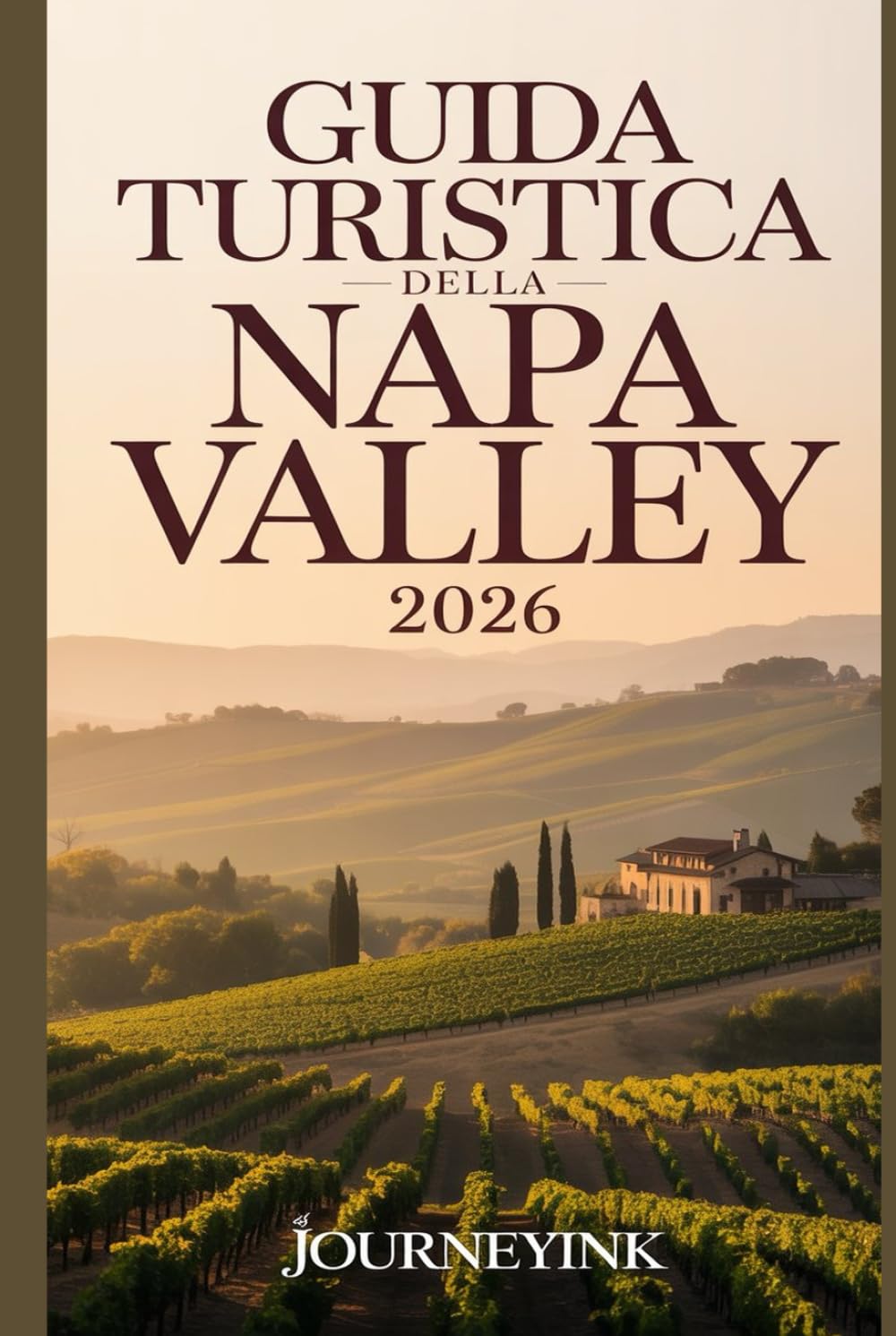 Guida Turistica Della Napa Valley 2026: Alla scoperta del meglio del vino, del cibo, della cultura e dell'avventura