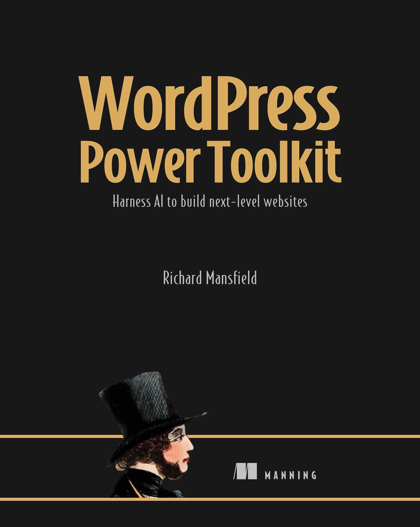 Manning Publications Book AI-Powered Wordpress: Harness AI to Build Next-Level Websites