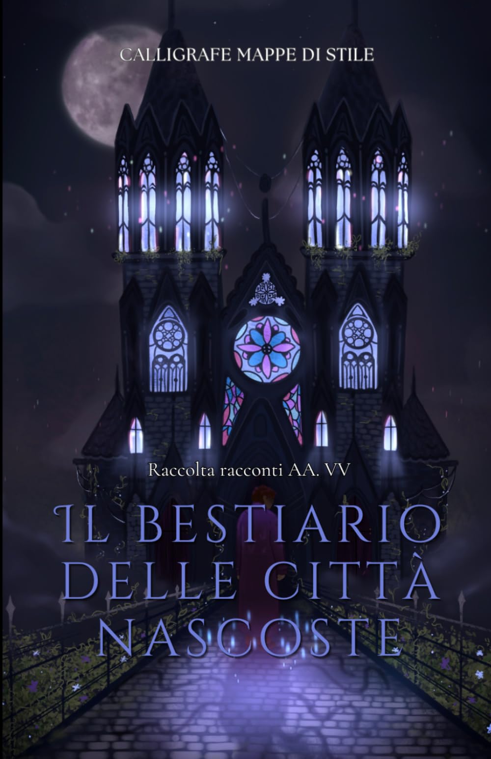 Il bestiario delle città nascoste: Raccolta di racconti AA. VV. - urban fantasy - folklore